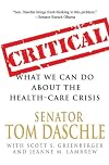 Critical: What We Can Do About the Health-Care Crisis
