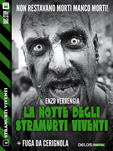 La notte degli stramurti viventi + Fuga da Cerignola (Italian Edition)