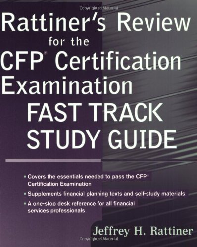 Rattiner's Review for the CFP(R) Certification Examination, Fast Track Study Guide