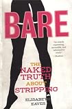 Bare: The Naked Truth About Stripping (Live Girls)