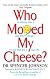 Who Moved My Cheese?