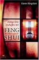 Heilige Orte erschaffen mit Feng Shui. Ein Anleitungsbuch.