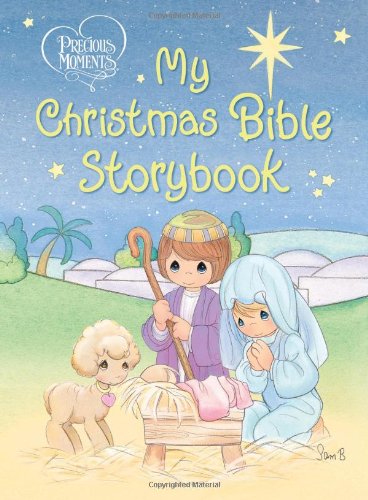 precious moments my christmas bible storybook precious moments thomas nelson
