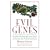 Evil Genes: Why Rome Fell, Hitler Rose, Enron Failed and My Sister Stole My Mother's Boyfriend
