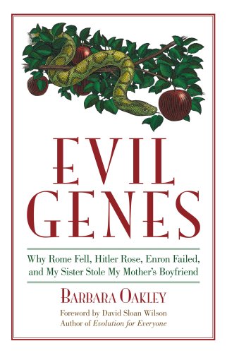 Evil Genes: Why Rome Fell, Hitler Rose, Enron Failed, and My Sister Stole My Mother's Boyfriend under Science in The Books Store