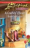 A Cowboy's Heart (The Cowboy Series #2) (Love Inspired #481)