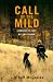 Call of the Mild: Learning to Hunt My Own Dinner
