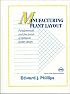 Manufacturing Plant Layout: Fundamentals and Fine Points of Optimum Facility Design