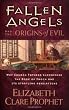 Fallen Angels and the Origins of Evil: Why Church Fathers Suppressed The Book Of Enoch And Its Startling Revelations