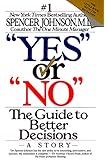 "Yes" or "No": The Guide to Better Decisions
