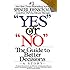 "Yes" or "No": The Guide to Better Decisions