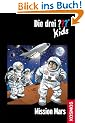 Die drei ??? Kids 36. Mission Mars (drei Fragezeichen)
