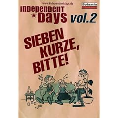 Independent Days Vol. 2 - Sieben Kurze, bitte!