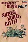 Independent Days Vol. 2 - Sieben Kurze, bitte!