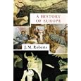 A History of Europe- Part A by Roberts, J.M., Davidson, and Frederick