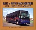 Buses of Motor Coach Industries: 1932-2000 Photo Archive