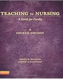 Teaching in Nursing: A Guide for Faculty, 4th Edition