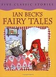 Ian Beck's fairy tales : five classic stories