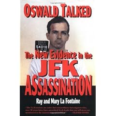 Oswald Talked: The New Evidence in the JFK Assassination