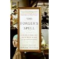 The Forger's Spell: A True Story of Vermeer, Nazis, and the Greatest Art Hoax of the Twentieth Century