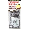 L'effondrement du dollar et de l'euro et comment en profiter