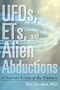 UFOs, ETs and Alien Abductions: A Scientist Looks at the Evidence