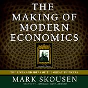 The Making of Modern Economics: The Lives and Ideas of the Great Thinkers, Second Edition | [Mark Skousen]