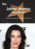 The Jaime Murray Handbook - Everything you need to know about Jaime Murray