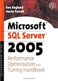 Microsoft SQL Server 2005 Performance Optimization and Tuning Handbook