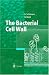 The Bacterial Cell Wall