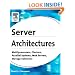 Server Architectures: Multiprocessors, Clusters, Parallel Systems, Web Servers, Storage Solutions