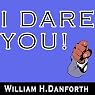 I Dare You!