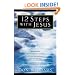 12 Steps with Jesus: How Filling the Spiritual Emptiness in Your Life Can Help You Break Free From Addiction