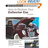 How to Restore Your Collector Car: 2nd Edition (Motorbooks Workshop) by Tom Brownell and Jason Scott