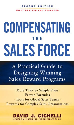 Compensating the Sales Force: A Practical Guide to Designing Winning Sales Reward Programs, Second Edition