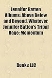 Jennifer Batten Albums: Above Below and Beyond, Whatever, Jennifer Batten's Tribal Rage: Momentum-
