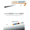 From Design Into Print: Preparing Graphics and Text for Professional Printing