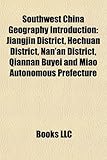 Southwest China Geography Introduction: Jiangjin District, Hechuan District, Nan'an District, Qiannan Buyei and Miao Autonomous Prefecture-