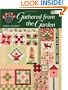 Gathered From The Garden: Quilts With Floral Charm