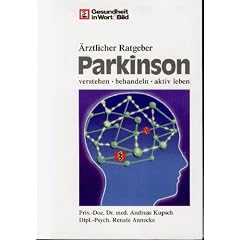 Gesundheit in Wort & Bild �rztlicher Ratgeber: Parkinson verstehen behandeln aktiv leben