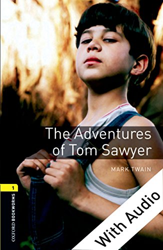 The Adventures of Tom Sawyer - With Audio, Oxford Bookworms Library: 400 Headwords