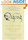 The Way of Qigong: The Art and Science of Chinese Energy Healing