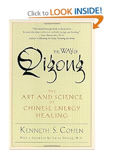 The Way of Qigong: The Art and Science of Chinese Energy Healing [Paperback] — by Ken Cohen