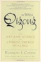 The Way of Qigong: The Art and Science of Chinese Energy Healing