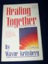 Healing Together: A Guide to Intimacy and Recovery for Co-Dependent Couples