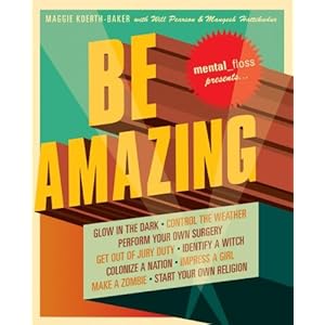 Mental Floss Presents Be Amazing