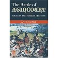 The Battle of Agincourt: Sources and Interpretations (Warfare in History)