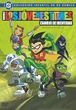 LOS JOVENES TITANES:CAMBIO DE IDENTIDAD VOL.2 (TEEN TITANS:SWITCHED (S1,V2)