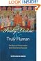 Truly Divine and Truly Human: The Story of Christ and the Seven Ecumenical Councils