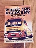 Wreck and recover : vehicles, emergency equipment, rescue techniques